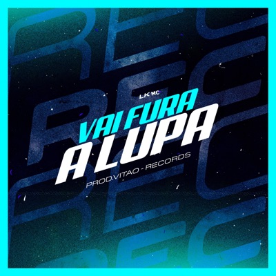 Vai Fura a Lupa - Single