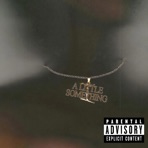 A Little Something - Single