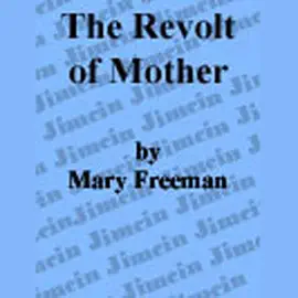 The Revolt of Mother (Unabridged)