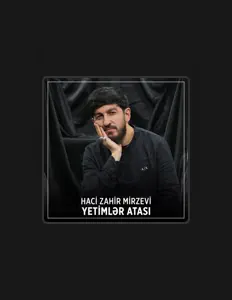 收听 Haci Zahir Mirzevi、观看音乐视频、阅读小传、查看巡演日期等 ！