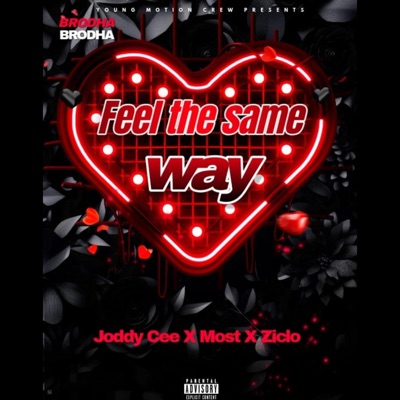 FEEL SAMEWAY (JODDY CEE X DJ ZICLO BEATS & MØST) - Single