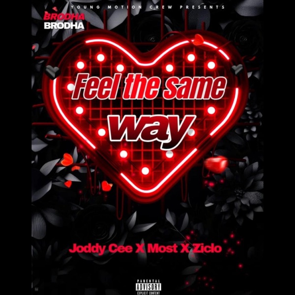 FEEL SAMEWAY (JODDY CEE X DJ ZICLO BEATS & MØST)