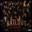 BAILOUT GANG