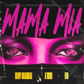 Mama Mia (Silver Ace Remix) Kery Scandal, A’MIRI & FED