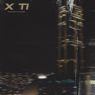 X Ti (feat. El Saaneer) - Single