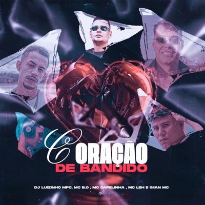 Coração de Bandido (feat. Dj Luizinho MPC) - Single