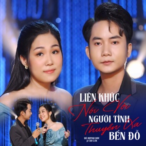 Liên Khúc Nói Với Người Tình, Thuyền Xa Bến Đỗ (feat. Cao Lan)