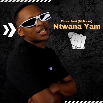 Ntwana yam - Single