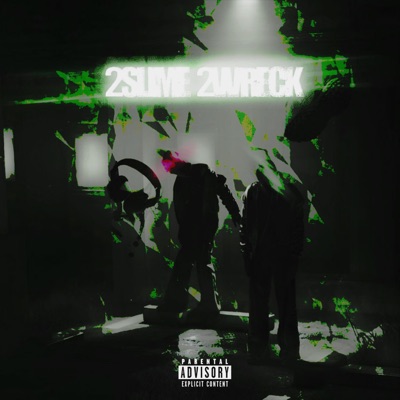 2Slime 2Wreck - Single