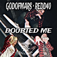 Doubted Me (feat. REDD40) - Single - GODOFMARS