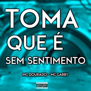 Toma Que É Sem Sentimento