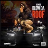 Blow Da Roof - Single