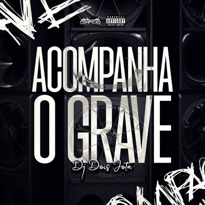 Acompanha o Grave - Single