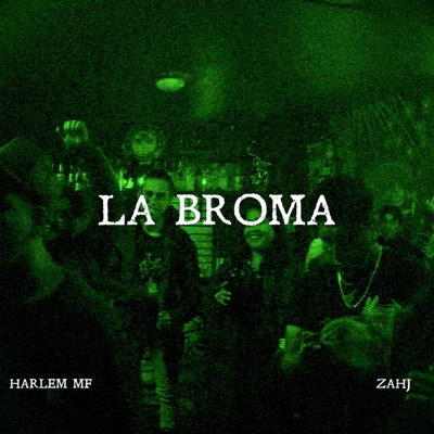 La Broma (feat. Zahj) - Single