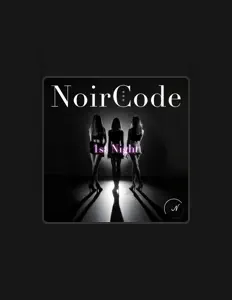 Listen to NoirCode, watch music videos, read bio, see tour dates & more!