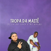 TROPA DA MAITE - Single - DJ LG DA LAPA & MC Breno