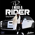 I Need A Rider (Sexy Remix) - Single