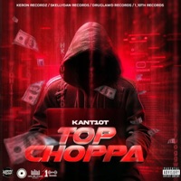 Top Choppa - Single - Kant10t