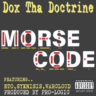 Morse Code (Prod.Pro-Logic) (feat. ETO, Syknisis & Warcloud) - Single