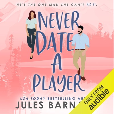 Never Date a Player: Never Date Series, Book 2 (Unabridged)