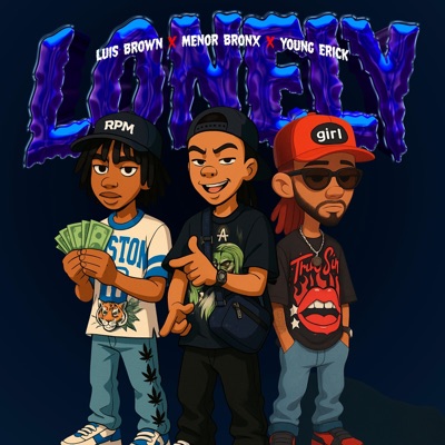 Lonely (feat. Maestro Queliz, Menor Bronx & Young Erick) - Single