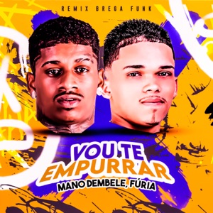 Vou Te Empurrar (feat. Furia)