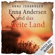 Enna Andersen und das weite Land: Enna Andersen 6 - Anna Johannsen