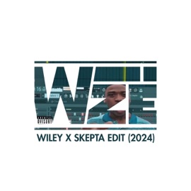 Wiley x Skepta Edit (2024 Hoodtrap/Jersey Version) WIZE