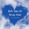 Bolo Tumi Ki Amar Hobe (feat. Ilma) - Single