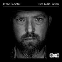 Hard To Be Humble - Single - JP The Rockstar