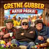 Tore StAI - Gretne Gubber Hater Påska