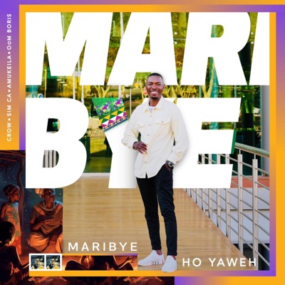 Maribye  Ho yaweh (feat. Sim Ca, Amukeila & Oom Boris) - Single