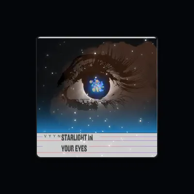 Listen to VYYN, watch music videos, read bio, see tour dates & more!