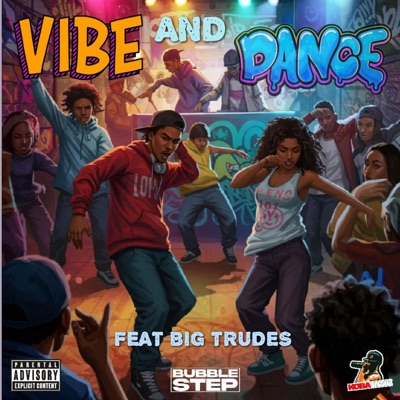 Bigtrudes Vibe and Dance - Single