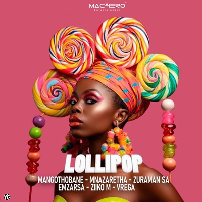 Lollipop (feat. Ziiko M, Zura.man.sa, Vrega, EmzaRsa & Mnazaretha) - Single