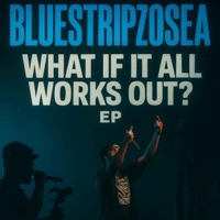 What If It All Works Out? - Bluestripzosea