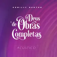 DEUS DE OBRAS COMPLETAS — KEMILLY SANTOS
