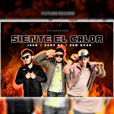 Siente el Calor (feat. Jake, Dary RD & Don Ecua) - Single