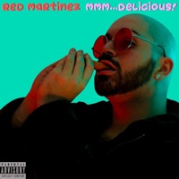 Mmm...Delicious! - EP - Red Martinez