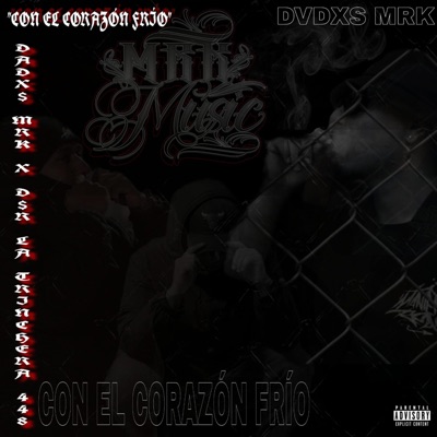 CON EL CORAZÓN FRIO (feat. DSR La Trinchera 448) - Single