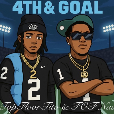 4TH & GOAL (feat. TopFloorTito) - Single