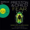 Fear - Grab des Schreckens: Pendergast 12 - Douglas Preston & Lincoln Child