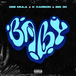 Baby (feat. K Carbon & BIG30) - Single