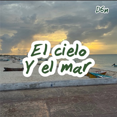 El Cielo Y El Mar - Single