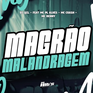 Magrão de Malandragem (feat. mc pl alves, MC CRASH & Mc Denny)