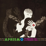 Aprismo - 13th Ward Social Club, santadolora & Agent-X