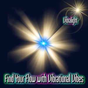 Find Your Flow with Vibrational Vibes