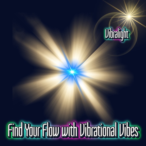 Find Your Flow with Vibrational Vibes