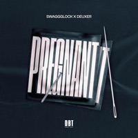 PREGNANT (feat. Rvbi & Deuxer) - Single - SwaggGlock