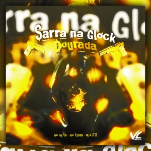 Sarra Na Glock Dourada
